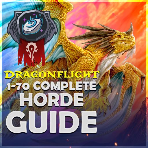 Dragonflight Horde Complete Guide 1-70