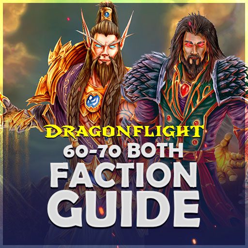 Dragonflight Both Faction Guide 60-70